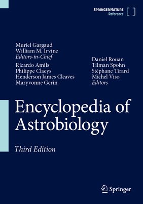 Encyclopedia of Astrobiology - Gargaud, Muriel (Editor), and Irvine, William M. (Editor), and Amils, Ricardo (Editor)