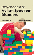 Encyclopedia of Autism Spectrum Disorders: Volume II