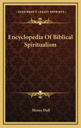Encyclopedia of Biblical Spiritualism