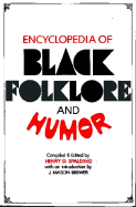 Encyclopedia of Black Folklore and Humor - Spalding, Henry D