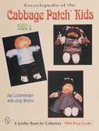 Encyclopedia of Cabbage Patch Kids(r) the 1980s: The 1980s