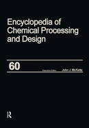 Encyclopedia of Chemical Processing and Design: Volume 60 - Uranium Mill Tailing Reclamation in the U.S. and Canada to Vacuum System Design