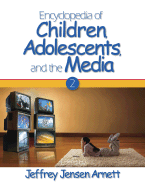 Encyclopedia of Children, Adolescents, and the Media: Two-Volume Set