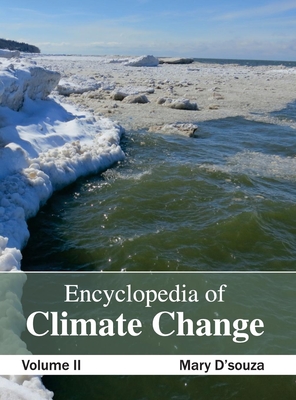 Encyclopedia of Climate Change: Volume II - D'Souza, Mary (Editor)