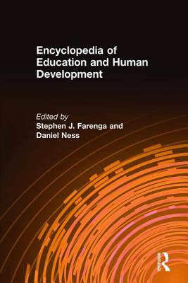 Encyclopedia of Education and Human Development - Farenga, Stephen J, and Ness, Daniel