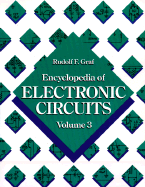 Encyclopedia of Electronic Circuits Volume 3 - Graf, Rudolf, and Sheets, William