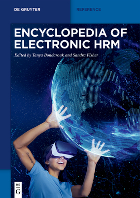 Encyclopedia of Electronic Hrm - Bondarouk, Tanya (Editor), and Fisher, Sandra (Editor)