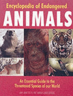 Encyclopedia of Endangered Animals - Beer, Amy-Jane, Dr., and Morris, Pat, and Hall, Derek