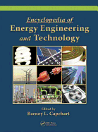 Encyclopedia of Energy Engineering and Technology - 3 Volume Set (Print) - Capehart, Barney L (Editor), and Capehart, B L, and Anwar, Sohail (Editor)