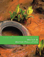 Encyclopedia of Environmental Issues: Water and Water Pollution: 0