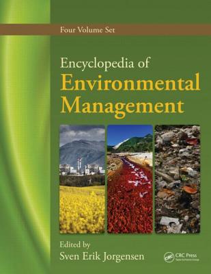 Encyclopedia of Environmental Management, Four Volume Set - Jorgensen, Sven Erik (Editor)