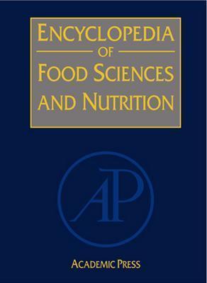 Encyclopedia of Food Sciences and Nutrition, Ten-Volume Set - Caballero, Benjamin, MD, PhD (Editor), and Trugo, Luiz (Editor), and Finglas, Paul (Editor)