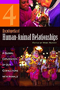 Encyclopedia of Human-Animal Relationships: A Global Exploration of Our Connections with Animals, Volume 4: LIV-Z