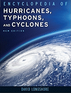 Encyclopedia of Hurricanes, Typhoons, and Cyclones - Longshore, David
