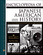 Encyclopedia of Japanese American History: An A-To-Z Reference from 1868 to the Presentupdated Edition