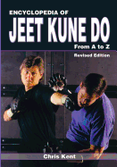 Encyclopedia of Jeet Kune Do: From A to Z