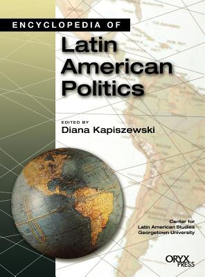 Encyclopedia of Latin American Politics - Kapiszewski, Diana