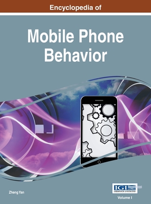 Encyclopedia of Mobile Phone Behavior, Vol 1 - Yan, Zheng