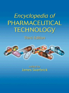 Encyclopedia of Pharmaceutical Technology, Second Edition - Three Volume Set - Swarbrick, James (Editor)