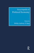 Encyclopedia of Political Economy: 2-Volume Set