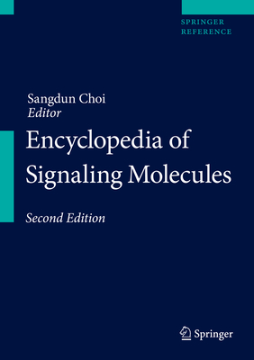 Encyclopedia of Signaling Molecules - Choi, Sangdun (Editor)