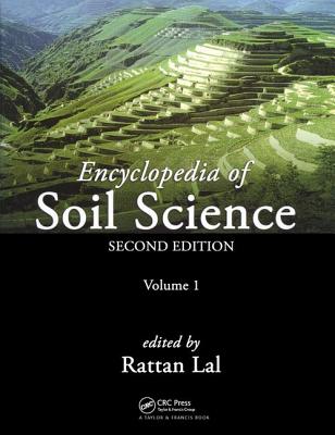 Encyclopedia of Soil Science, Second Edition - Two-Volume Set - Rattan, Lal, and Lal, Lal, and Lal, Rattan (Editor)