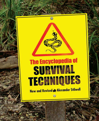 Encyclopedia of Survival Techniques - Stilwell, Alexander
