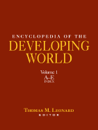 Encyclopedia of the Developing World, Volume 1 - Leonard, Thomas M (Editor)