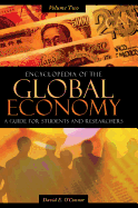 Encyclopedia of the Global Economy: A Guide for Students and Researchers, Volume II