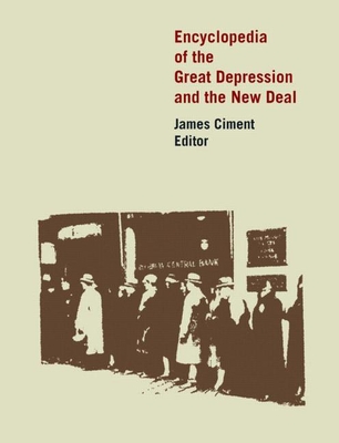 Encyclopedia of the Great Depression and the New Deal - Ciment, James