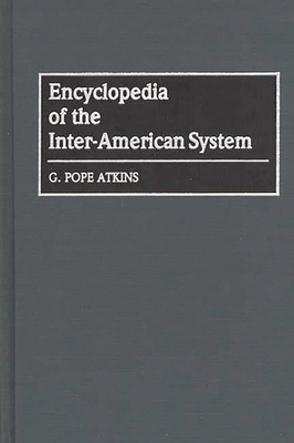 Encyclopedia of the Inter-American System - Atkins, G Pope