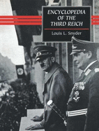 Encyclopedia of the Third Reich - Snyder, Louis L