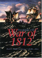 Encyclopedia of the War of 1812