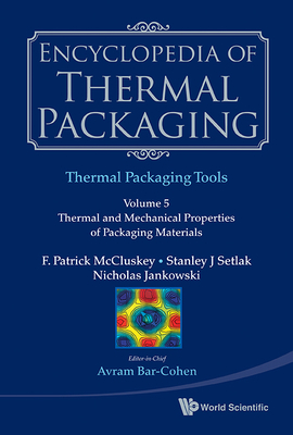 Encyclopedia of Thermal Packaging, Set 2: Thermal Packaging Tools - Volume 4: Thermally-Informed Design of Microelectronic Components - Sapatnekar, Sachin, and Srivastava, Ankur, and Zhang, Yufu