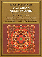 Encyclopedia of Victorian Needlework, Vol. 2 - Caulfeild, S F A, and Saward, Blanche