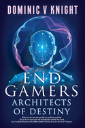 End Gamers: Architects of Destiny