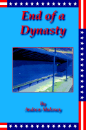 End of a Dynasty - Maloney, Andrew