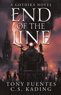 End of The Line: A Gothika Novel