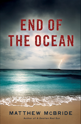 End of the Ocean - McBride, Matthew