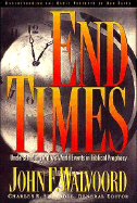 End Times - Walvoord, John, and Thomas Nelson Publishers, and Swindoll, Charles R, Dr. (Editor)