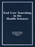 End User Searching in the Health Sciences