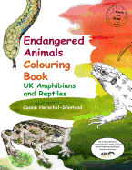 Endangered Animals Colouring Book: UK Amphibians and Reptiles