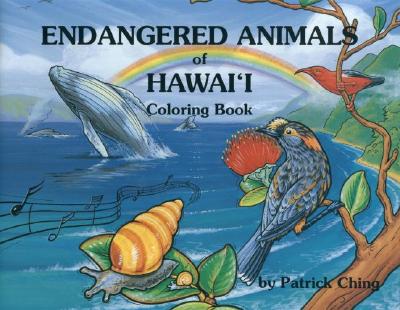 Endangered Animals of Hawaii Coloring Book - Ching, Patrick