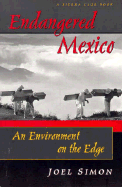 Endangered Mexico: An Environment on the Edge