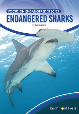 Endangered Sharks - Gagliardi, Sue