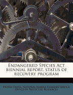 Endangered Species ACT Biennial Report, Status of Recovery Program