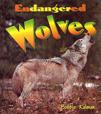 Endangered Wolves - Kalman, Bobbie