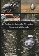 Endemic Animals Of USA And CANADA: Animal Facts