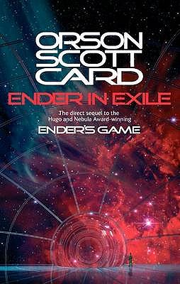 Ender In Exile: Book 5 of the Ender Saga - Card, Orson Scott