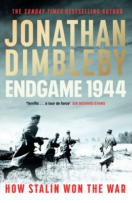 Endgame 1944: How Stalin Won The War - Dimbleby, Jonathan